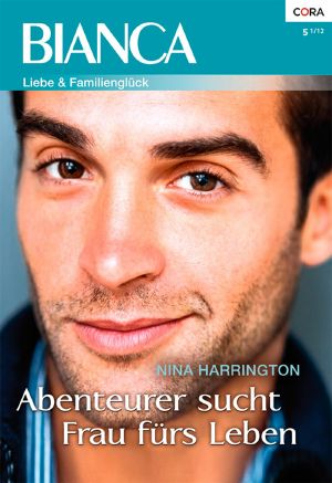 [Bianca 1822] • Abenteurer sucht Frau für's Leben